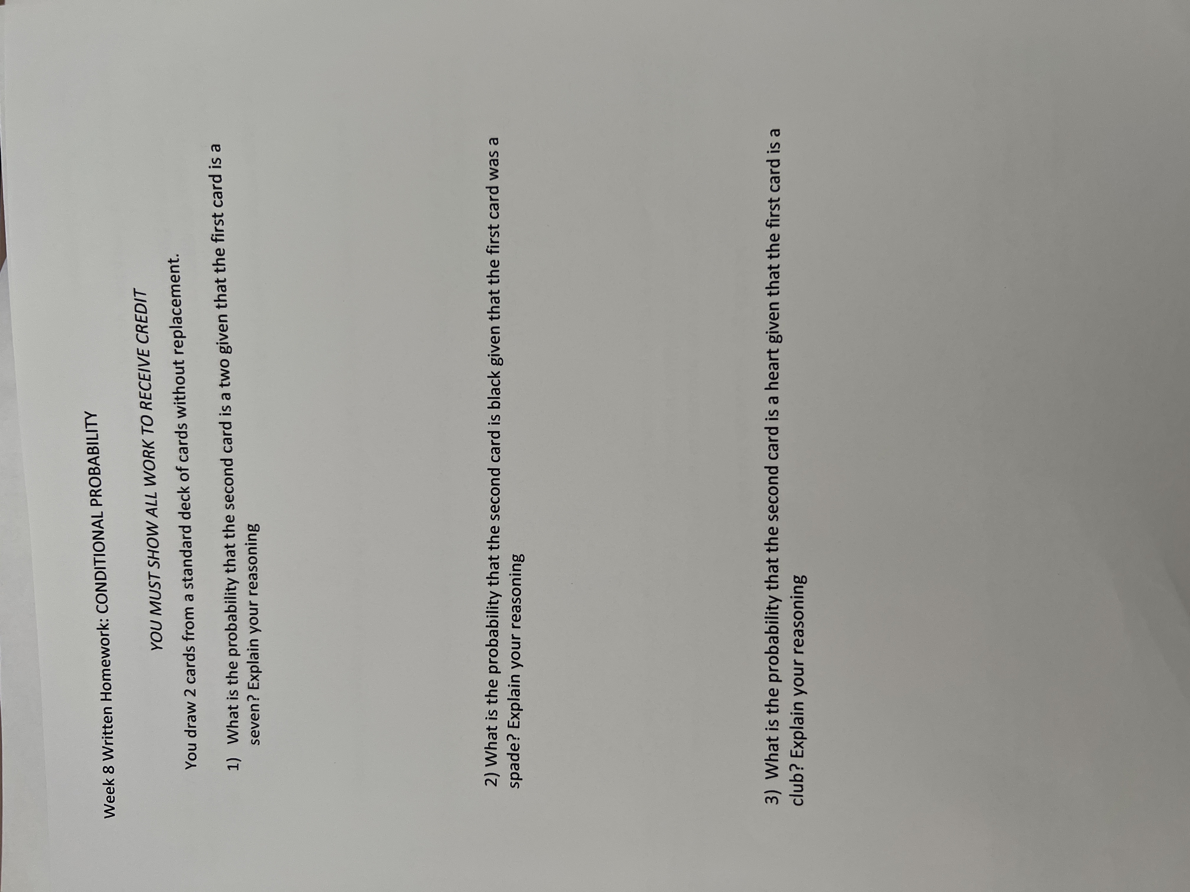 Week 8 Written Homework: CONDITIONAL PROBABILITY YOU MUST SHOW ALL WORK