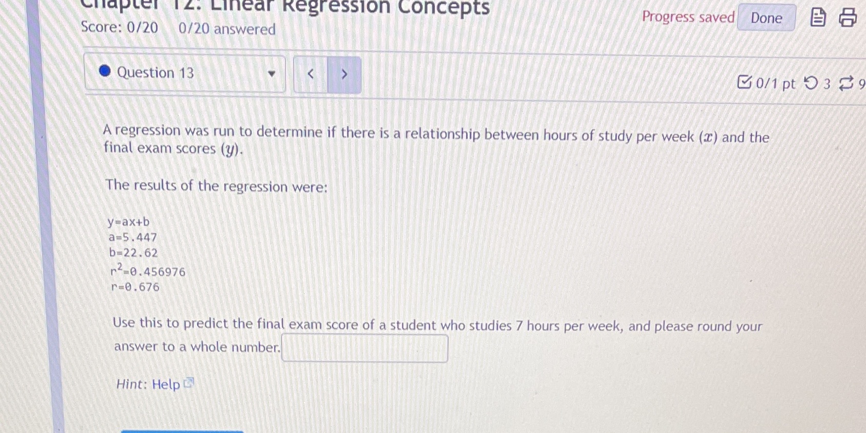 answered Question 13 Go/1 pt 93 A regression was run to determine