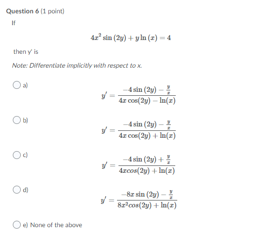 sin (2y) I y = 4x cos (2y) + In(I) -4 sin