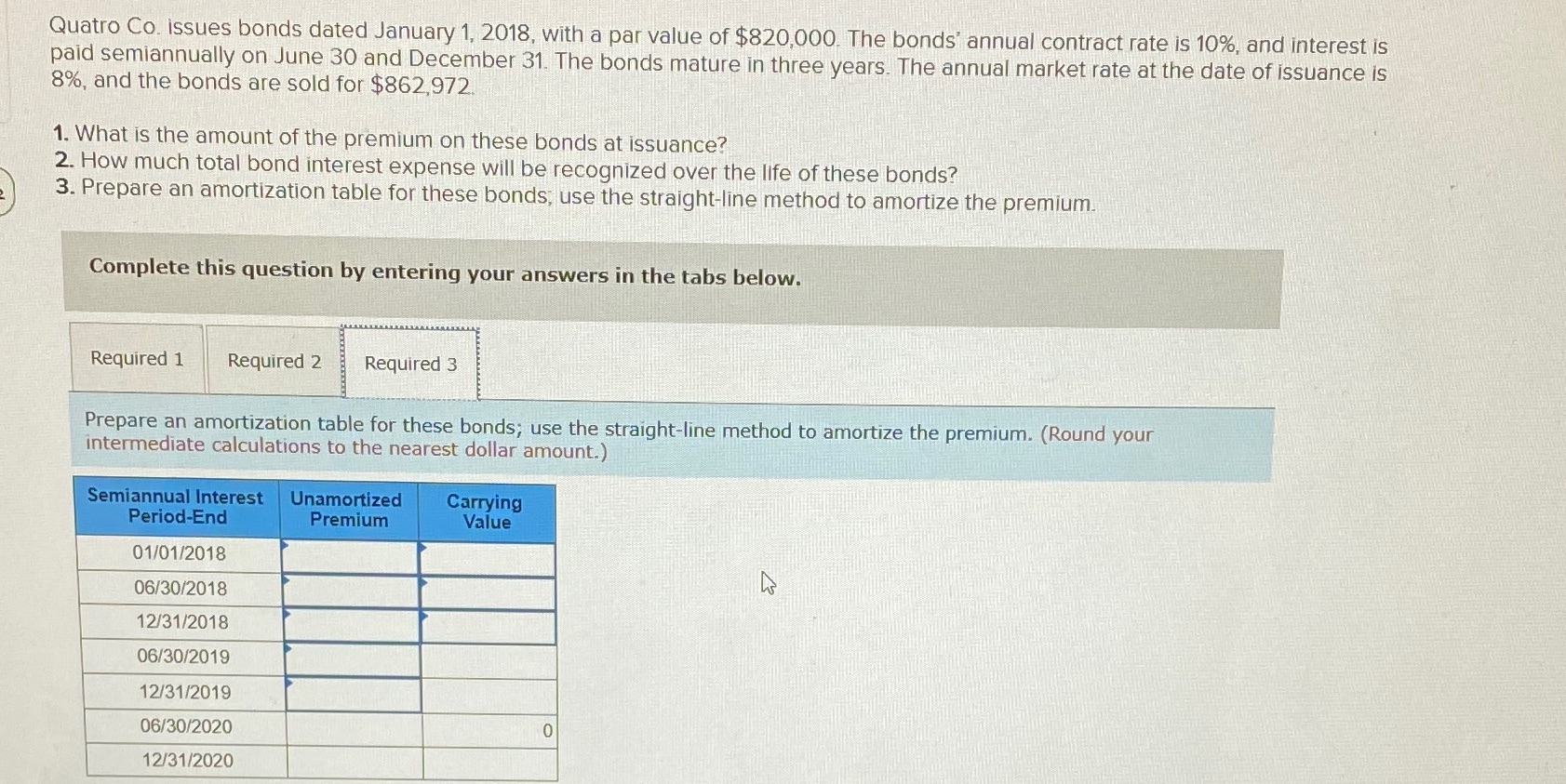 value of $820,000. The bonds' annual contract rate is 10%, and interest