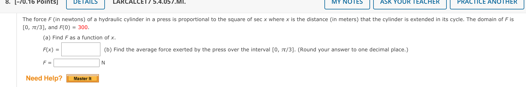 DETAILS .057.MI. MY NOTES ASK YOUR TEACHER PRACTICE ANOTHER The force F