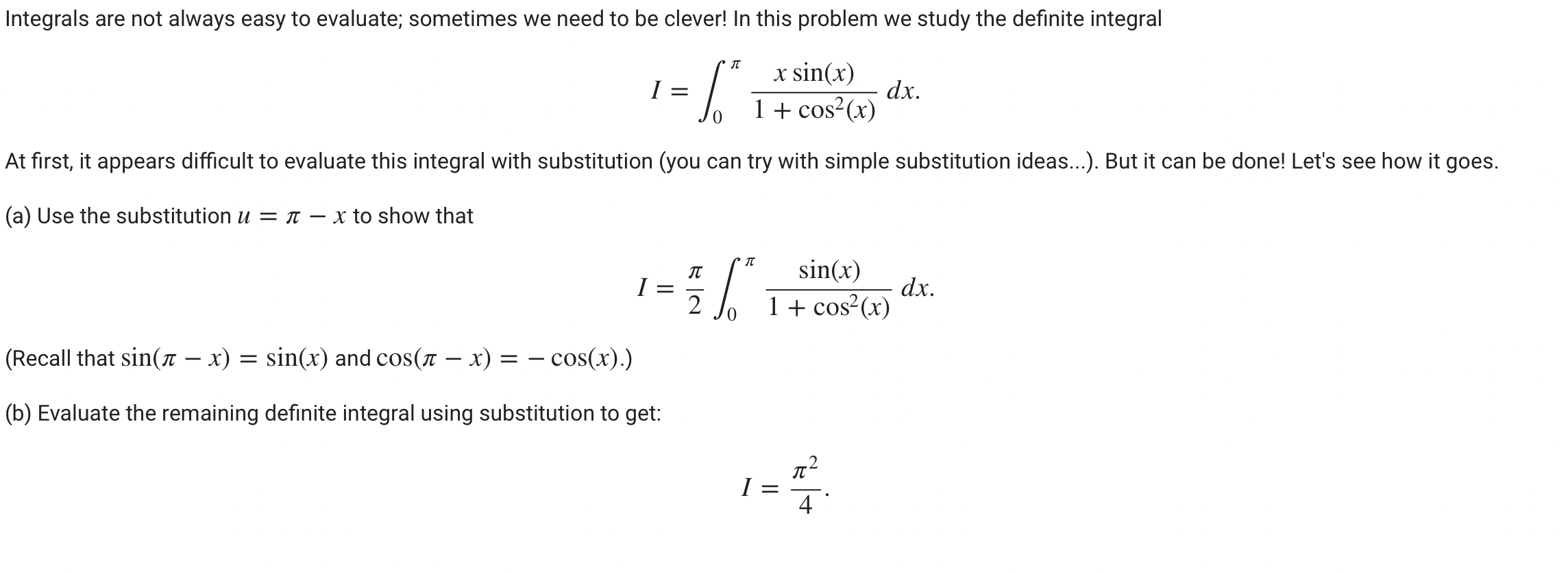 Integrals are not always easy to evaluate; sometimes we need to