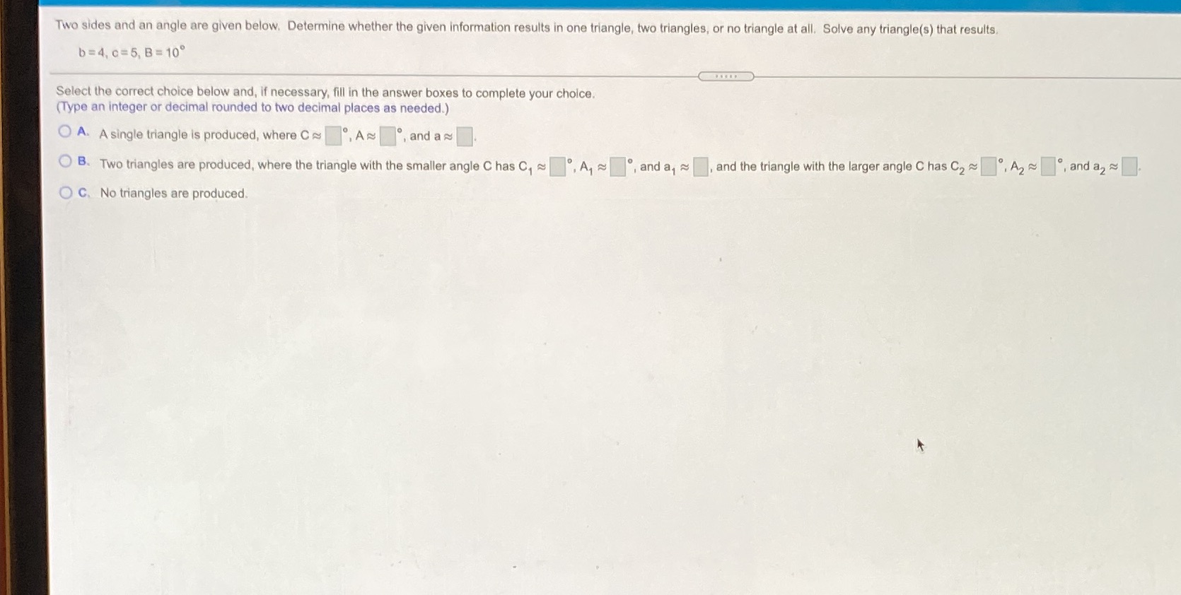 I need help on this question Two sides and an angle