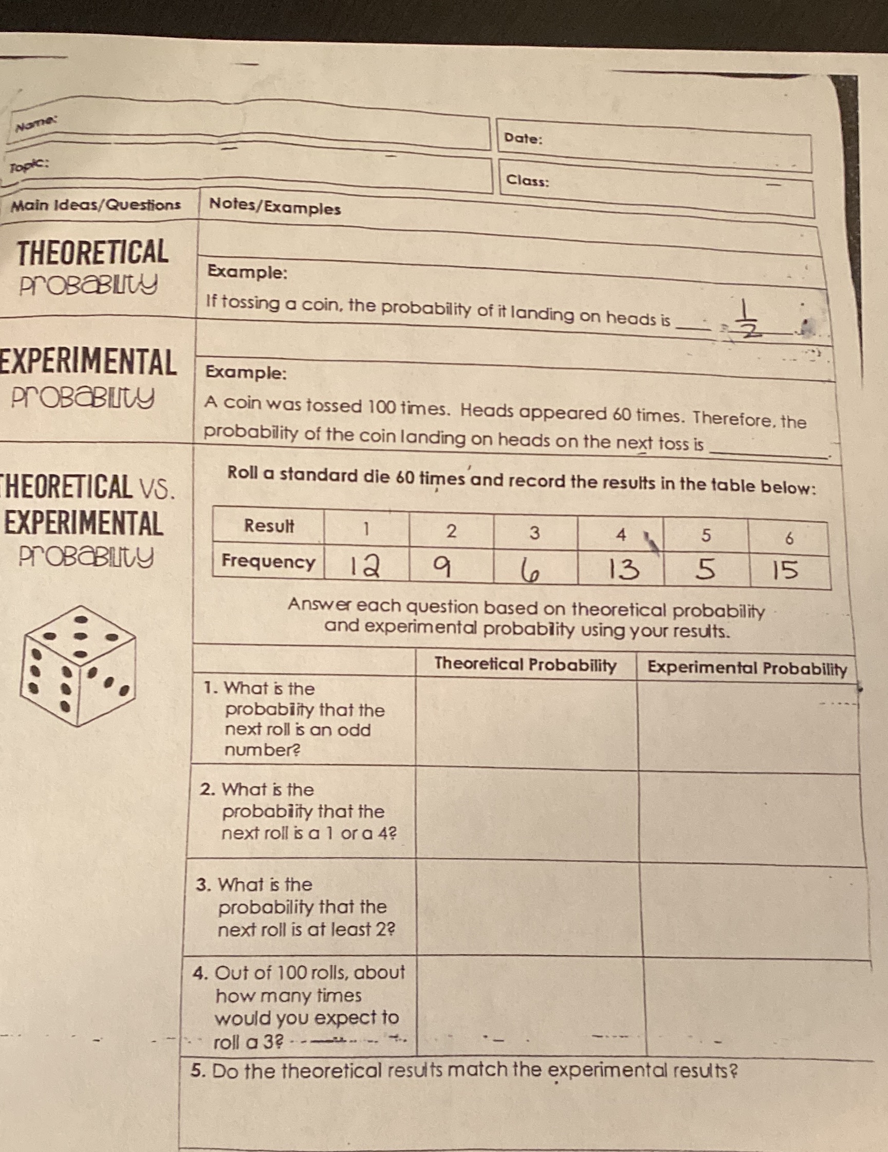 a coin, the probability of it landing on heads is EXPERIMENTAL Example:
