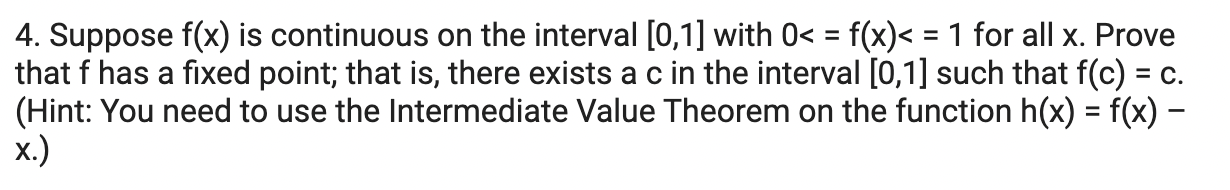 3 - 8x. Prove, via the Intermediate Value Theorem, that the functions