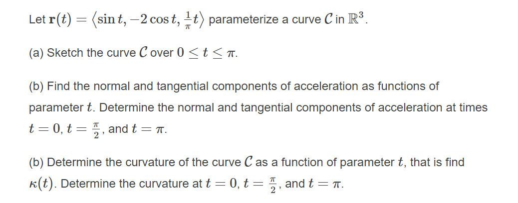  Let r(t) : (sin 75, 2 cos t, it) parameterize a