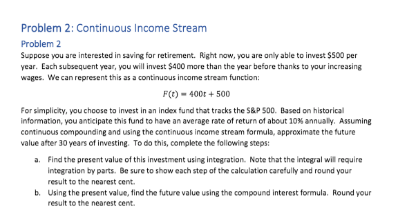  Problem 2: Continuous Income Stream Problem 2 Suppose you are interested