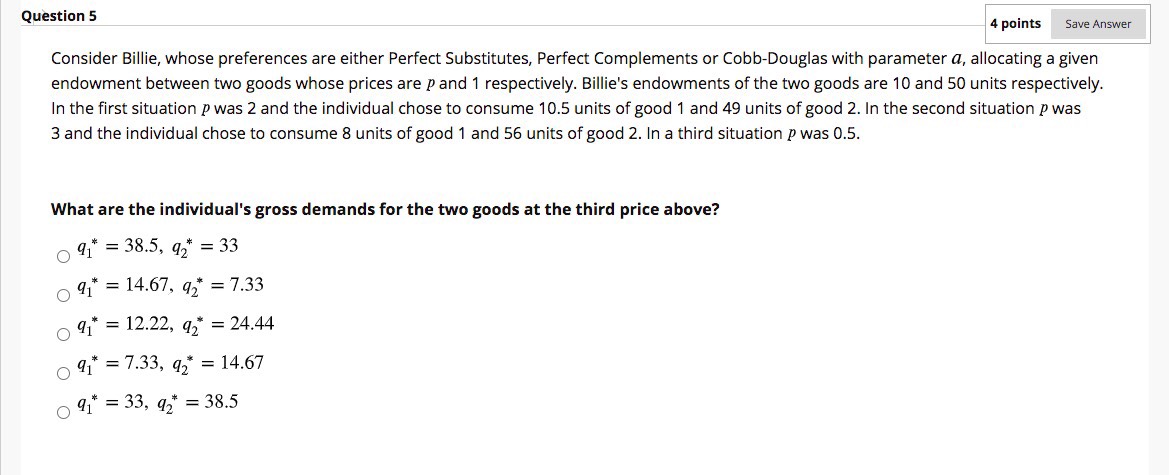  Question 54 points Save AnswerConsider Billie, whose preferences are either Perfect