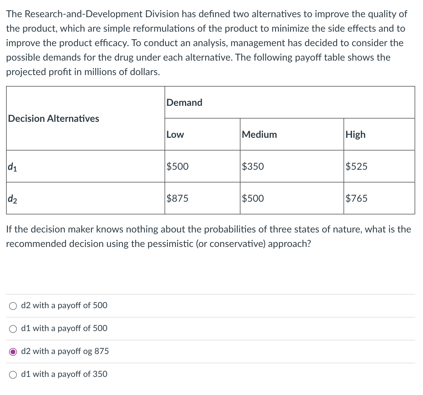 Help The Research-and-Development Division has defined two alternatives to improve the
