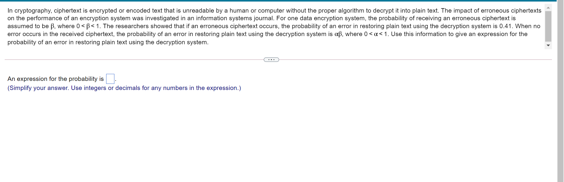 is unreadable by a human or computer without the proper algorithm to
