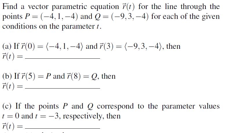 Calculus 3 Find a vector parametric equation t) for the line