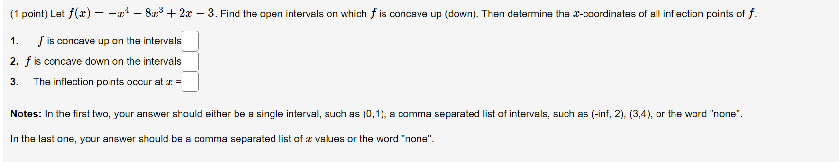 On Interval 1: f is ? V On Interval 2: f is