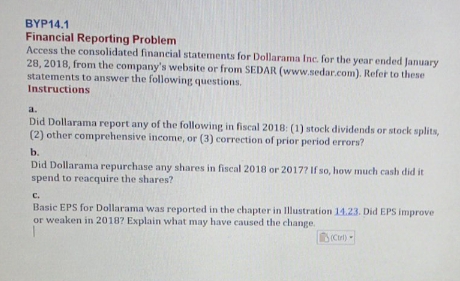  what is the answer BYP14.1 Financial Reporting Problem Access the consolidated
