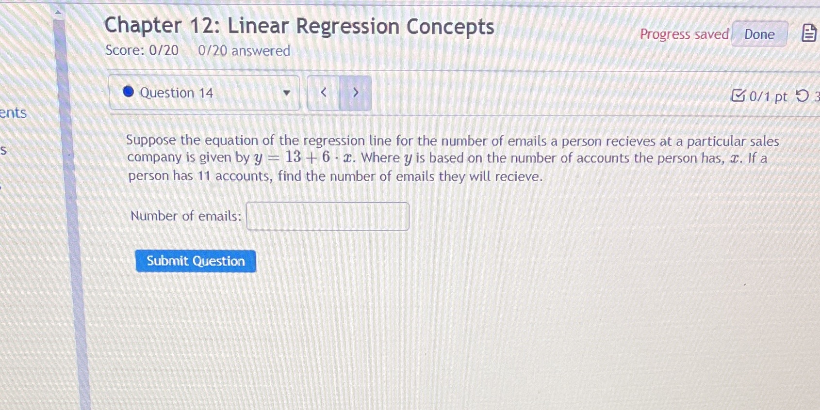  Chapter 12: Linear Regression Concepts Progress saved Done Score: 0/20 0/20