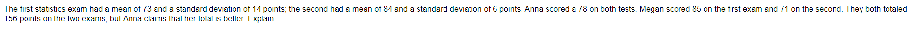 mean of 73 and a standard deviation of 14 points; the second