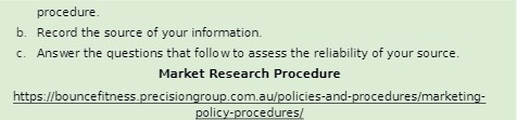 questions that follow to assess the reliability of your source. Market Research