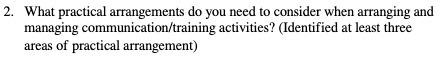  2. What practical arrangements do you need to consider when arranging