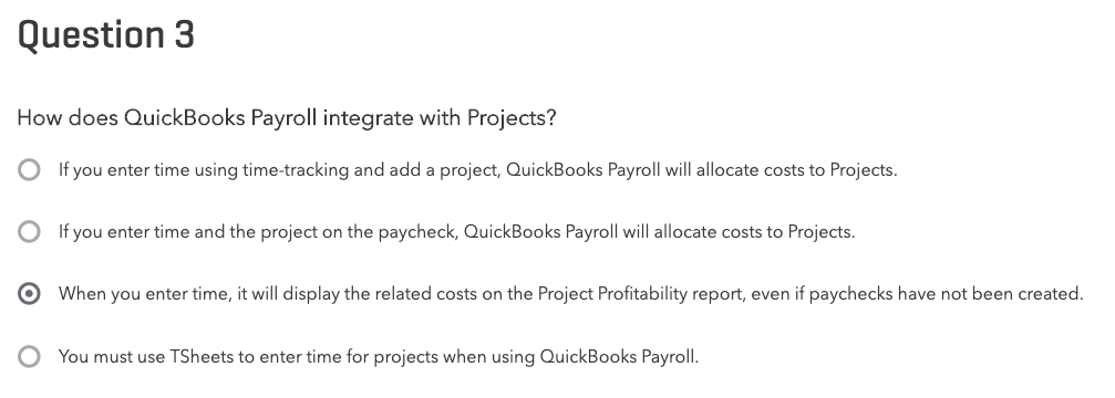 QuickBooks Online Recertification Exam (marked answer was incorrect) Question 3 How