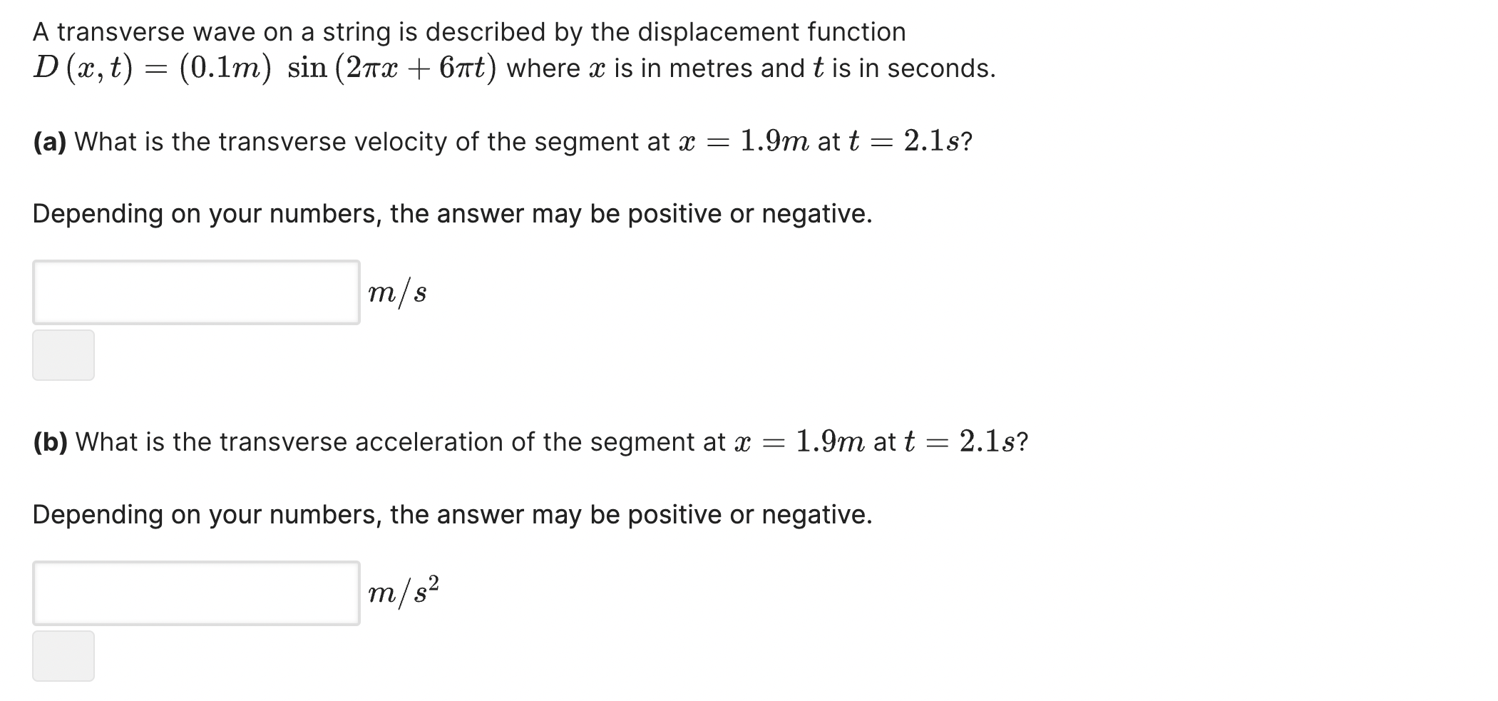 A transverse wave on a string is described by the displacement