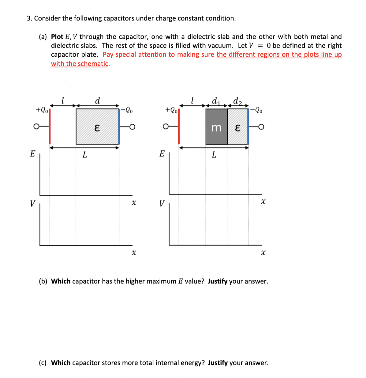  3. Consider the following capacitors under charge constant condition. (a) Plot