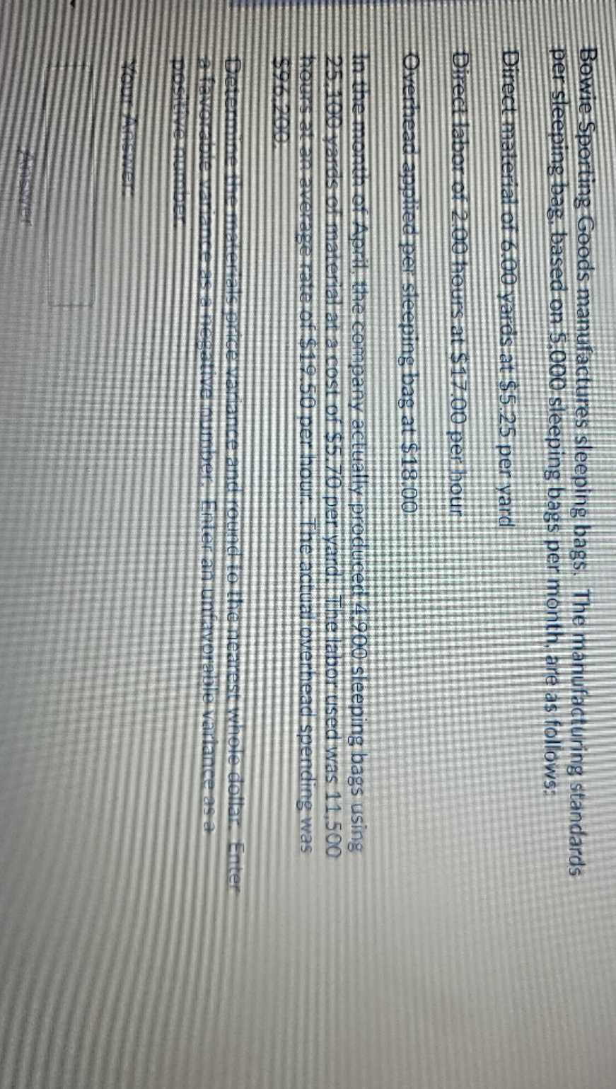 manufactures sleeping bags. The manufacturing standards per sleeping bag, based on 5:000