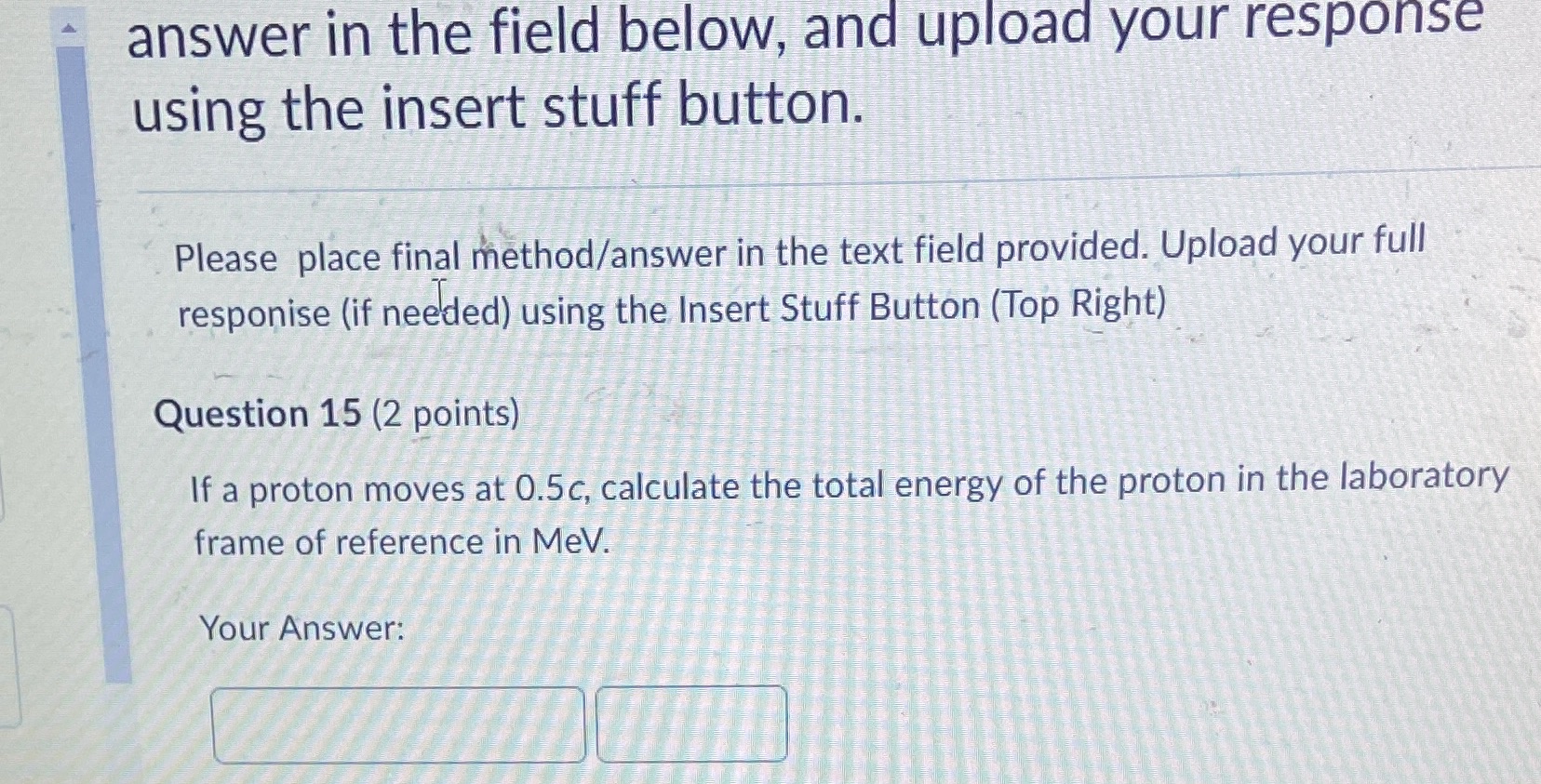 insert stuff button. Please place final method/answer in the text field provided.