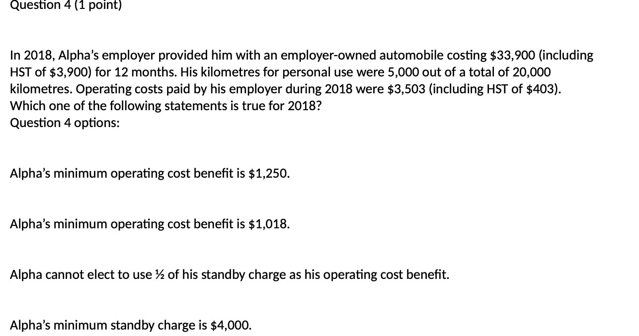an employerowned automobile costing $33,900 (including HST of $3,900) for 12 months.