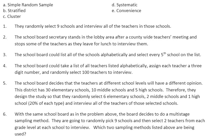 Cluster 1. They randomly select 9 schools and interview all ofthe teachers