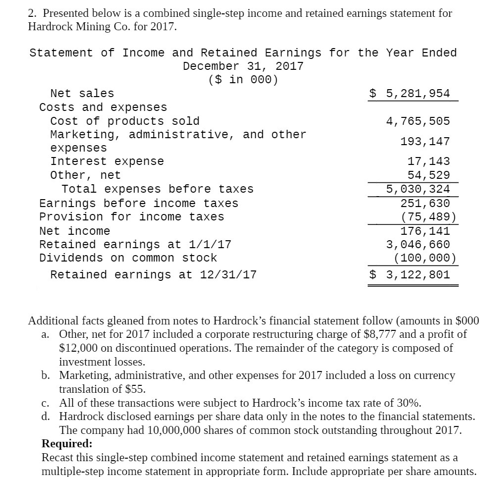  2. Presented below is a combined single-step income and retained earnings