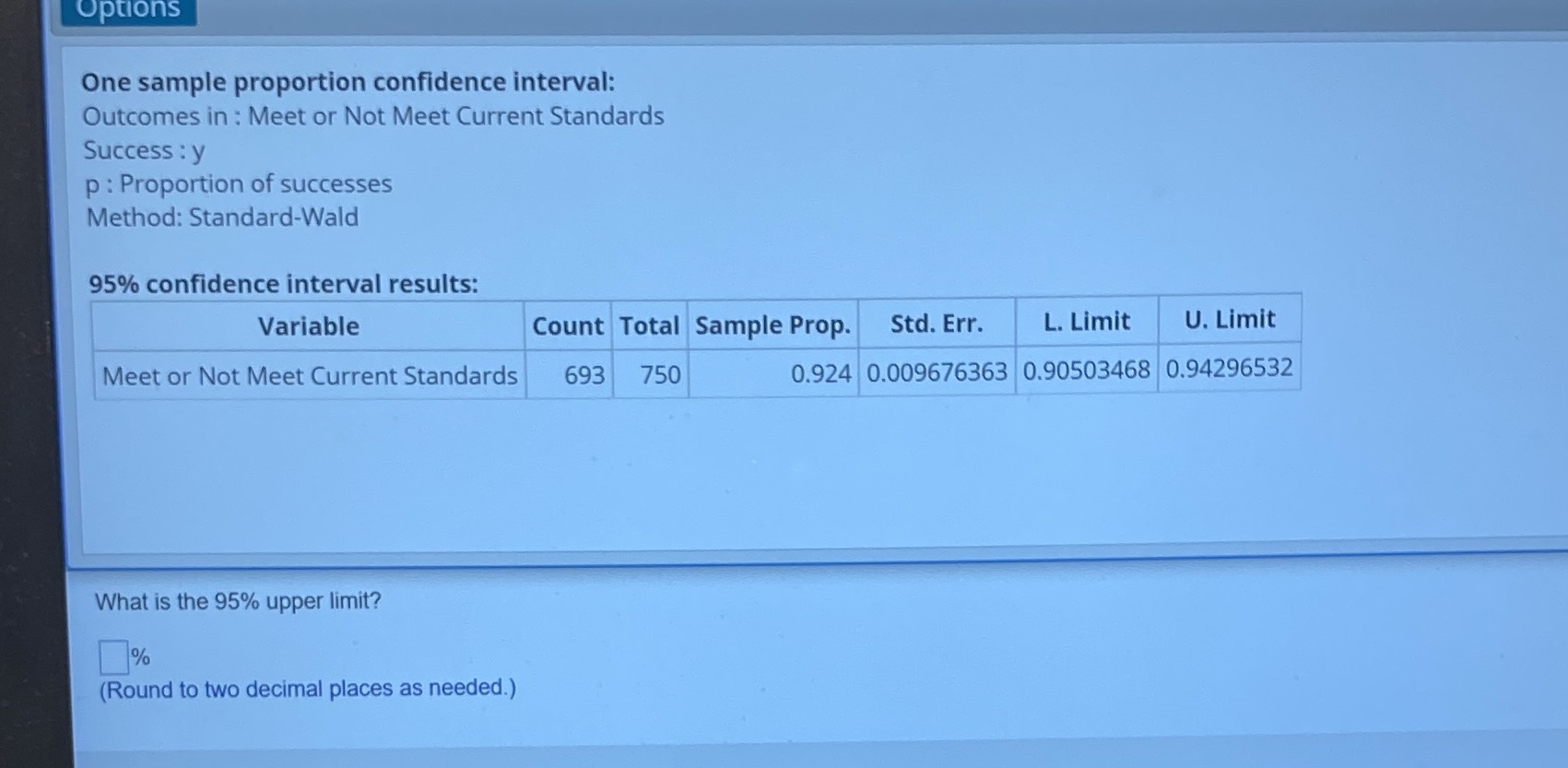  options One sample proportion confidence interval: Outcomes in : Meet or