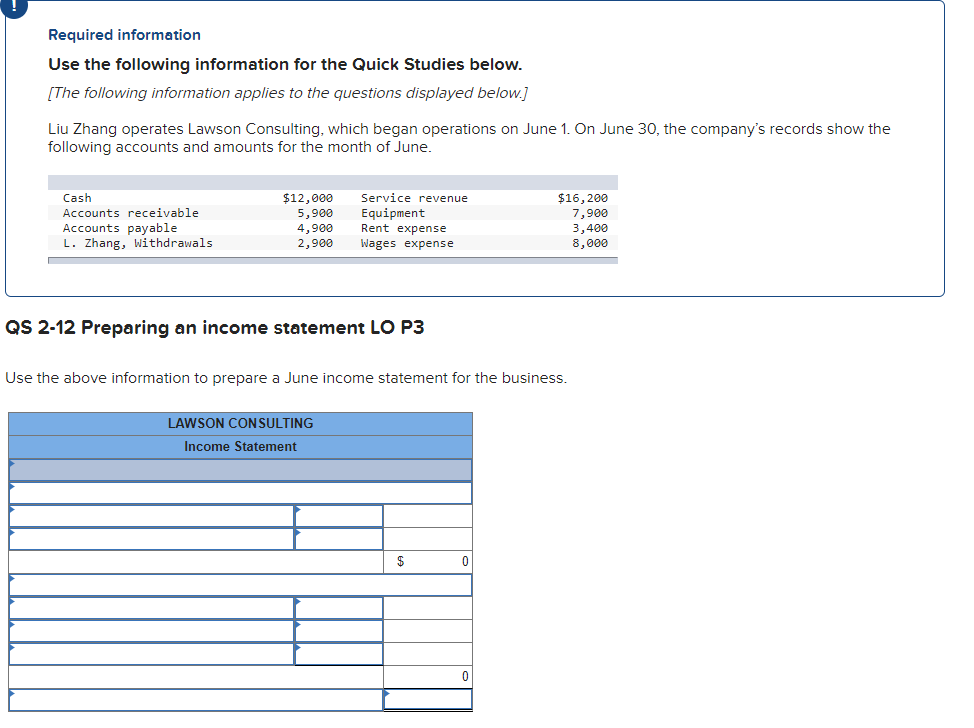 Use the following information for the Quick Studies below. [The following information