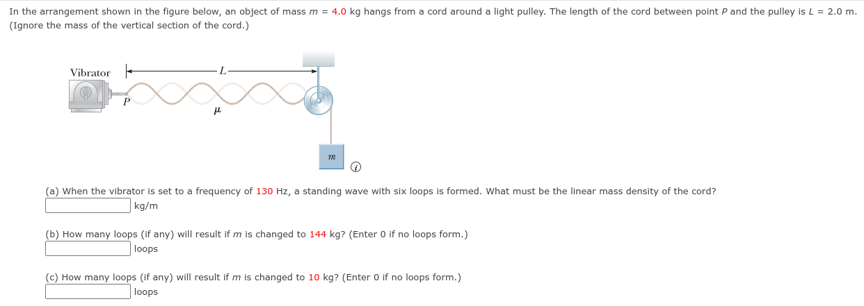 mass m = 4.0 kg hangs from a cord around a light