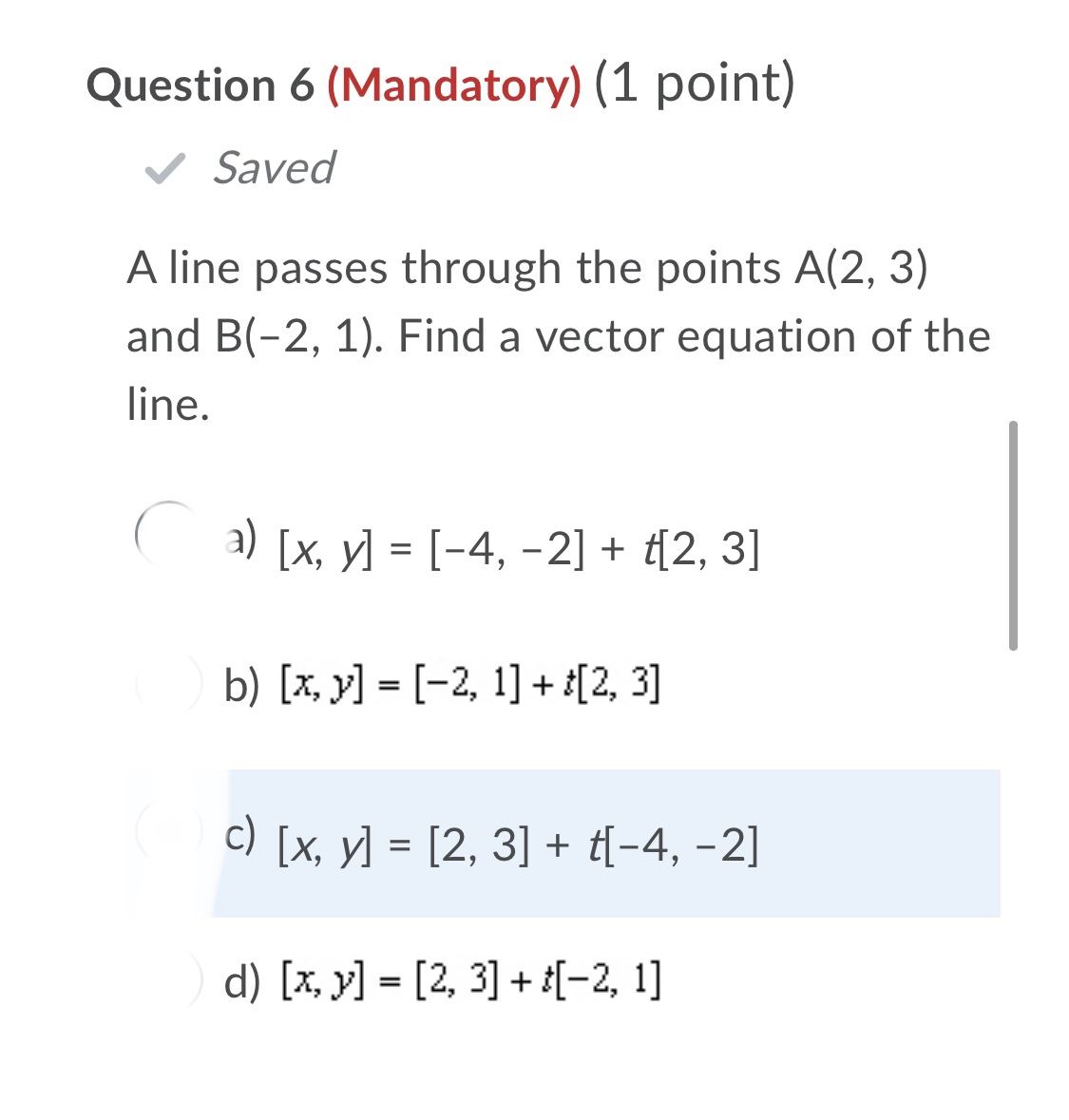 line passes through the points A(2, 3) and B(-2, 1). Find a
