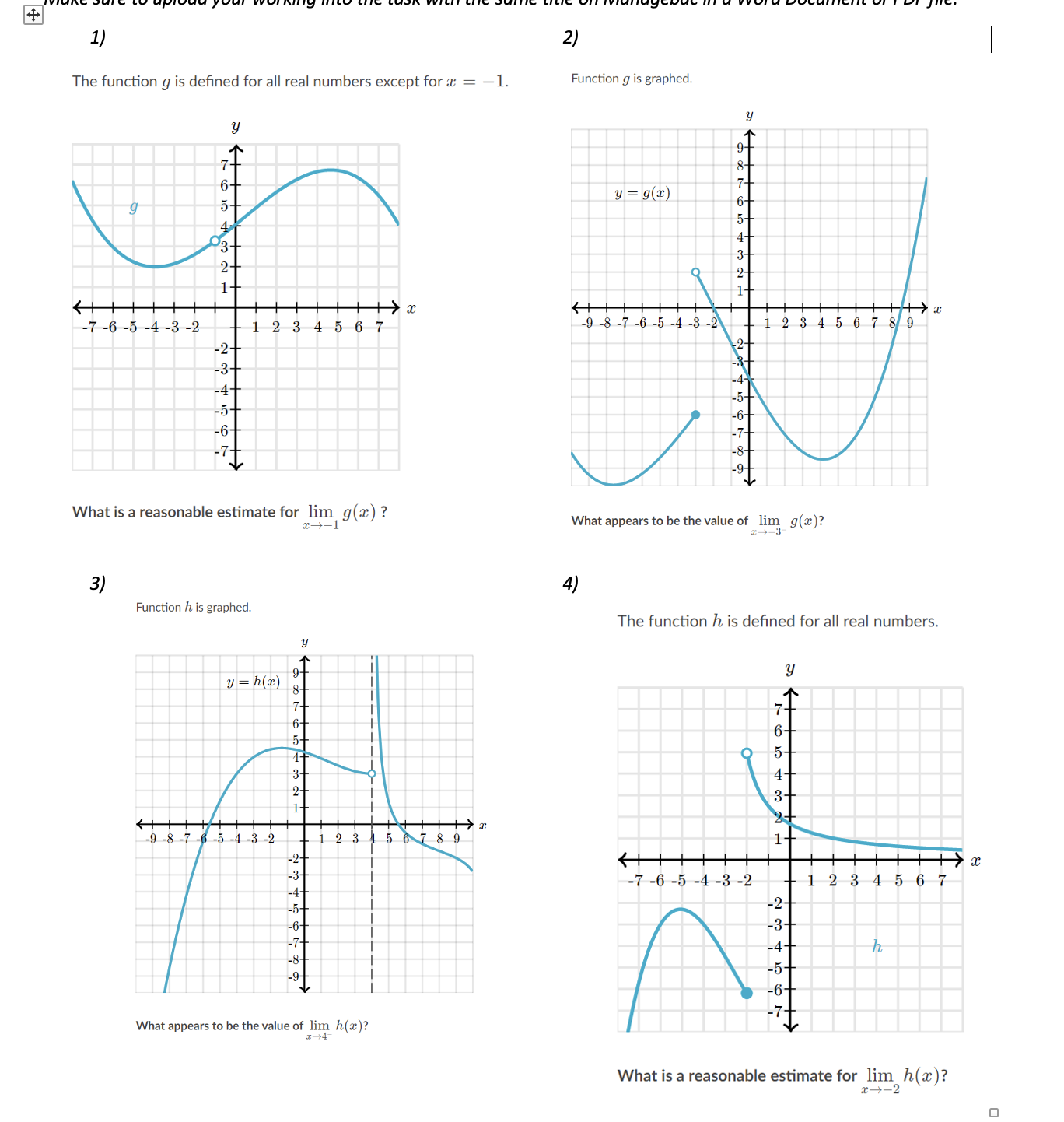 of lim g(a)? 3) 4) Function h is graphed. The function h