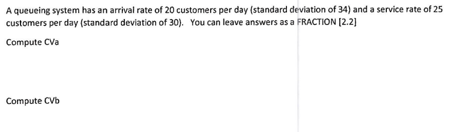 Om A queueing system has an arrival rate of 20 customers