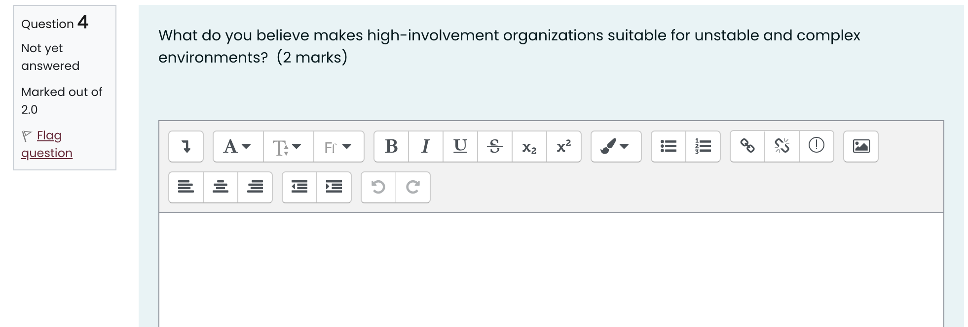  Question 4 Not yet What do you believe makes high-involvement organizations