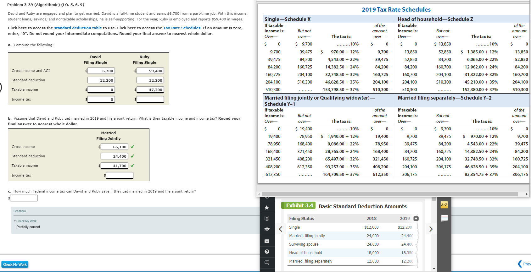 is a full-time student and earns $6,700 from a part-time job. With
