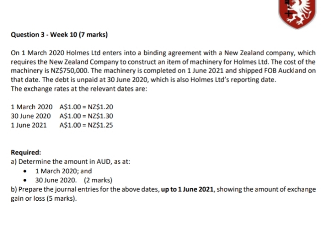 holmes institute Question 3 - Week 10 (7 marks) On 1
