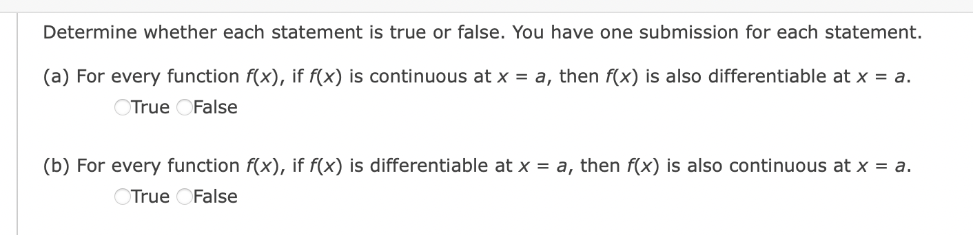 Determine whether each statement is true or false. You have one