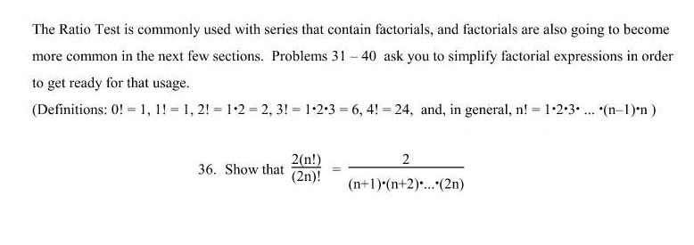 coming up with the wrong answer. The Ratio Test is commonly used