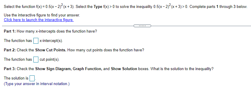 3). Select the Type f(x) > 0 to solve the inequality 0.5(x