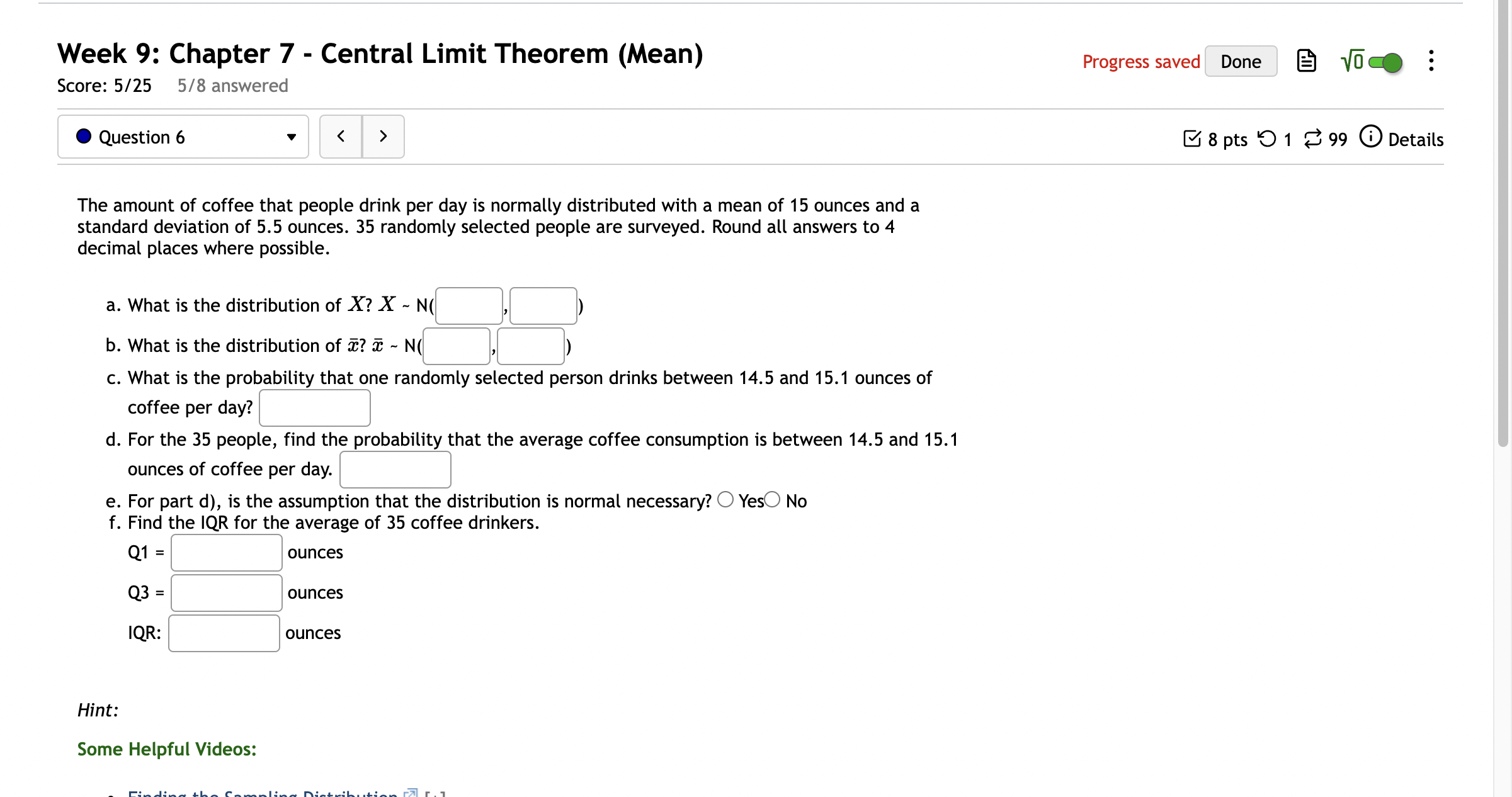 Done [9 'll' Score: 5/25 5/8 answered ' 0 Question 6 v