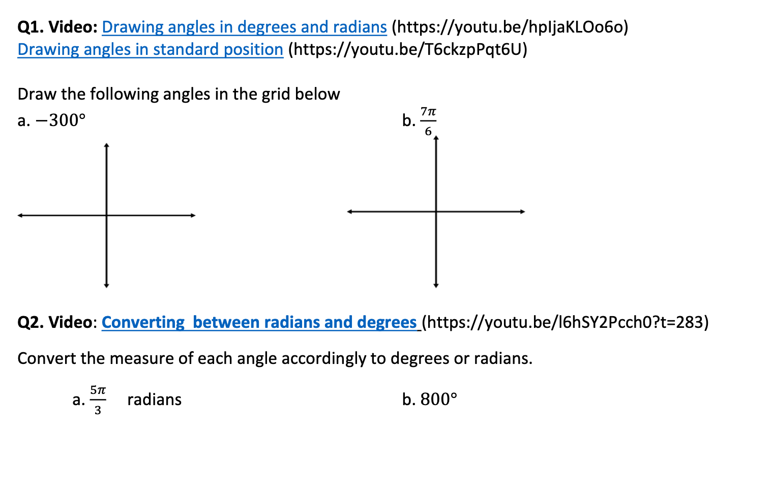in standard position (https://youtu.be/T6ckzpPqt6U) Draw the following angles in the grid below