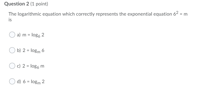 magnitude of 5.7. Question 2 (1 point) The logarithmic equation which correctly