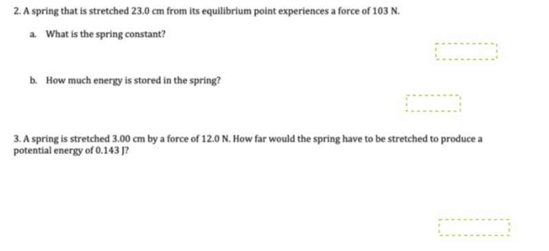 point experiences a force of 103 N. a. What is the spring