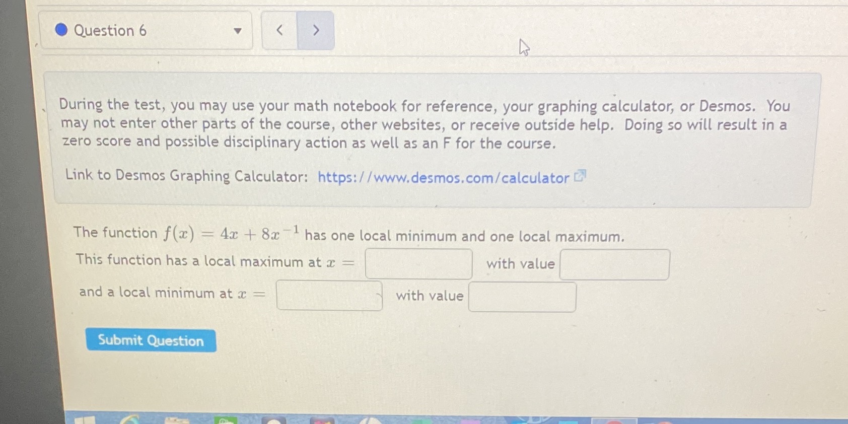  Question 6 > During the test, you may use your math