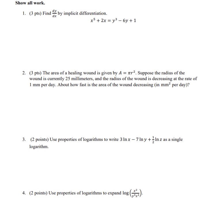  Show all work. 1. (3 pts) Find ~ by implicit differentiation.