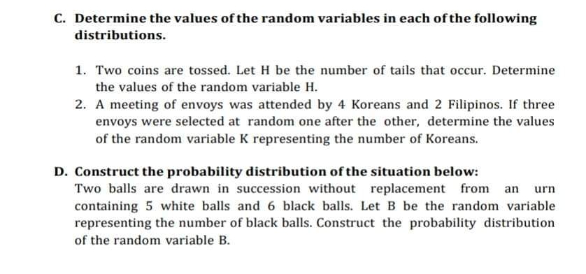 COMPLETE SOLUTION C. Determine the values of the random variables in each