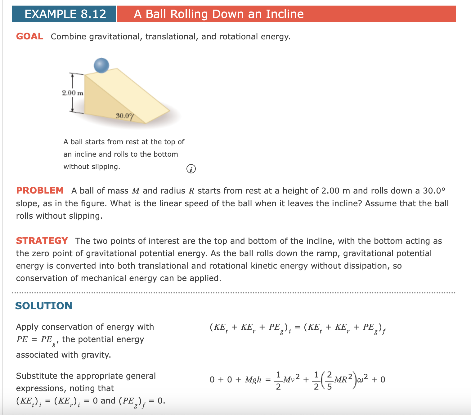  EXAMPLE 8.12 A Ball Rolling Down an Incline GOAL Combine gravitational,