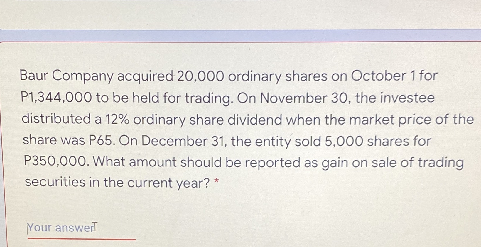 Please show the proper solution in a good accounting form. Baur Company